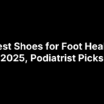 18 Best Shoes for Foot Health in 2025, Podiatrist Picks