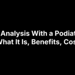 Gait Analysis With a Podiatrist: What It Is, Benefits, Cost