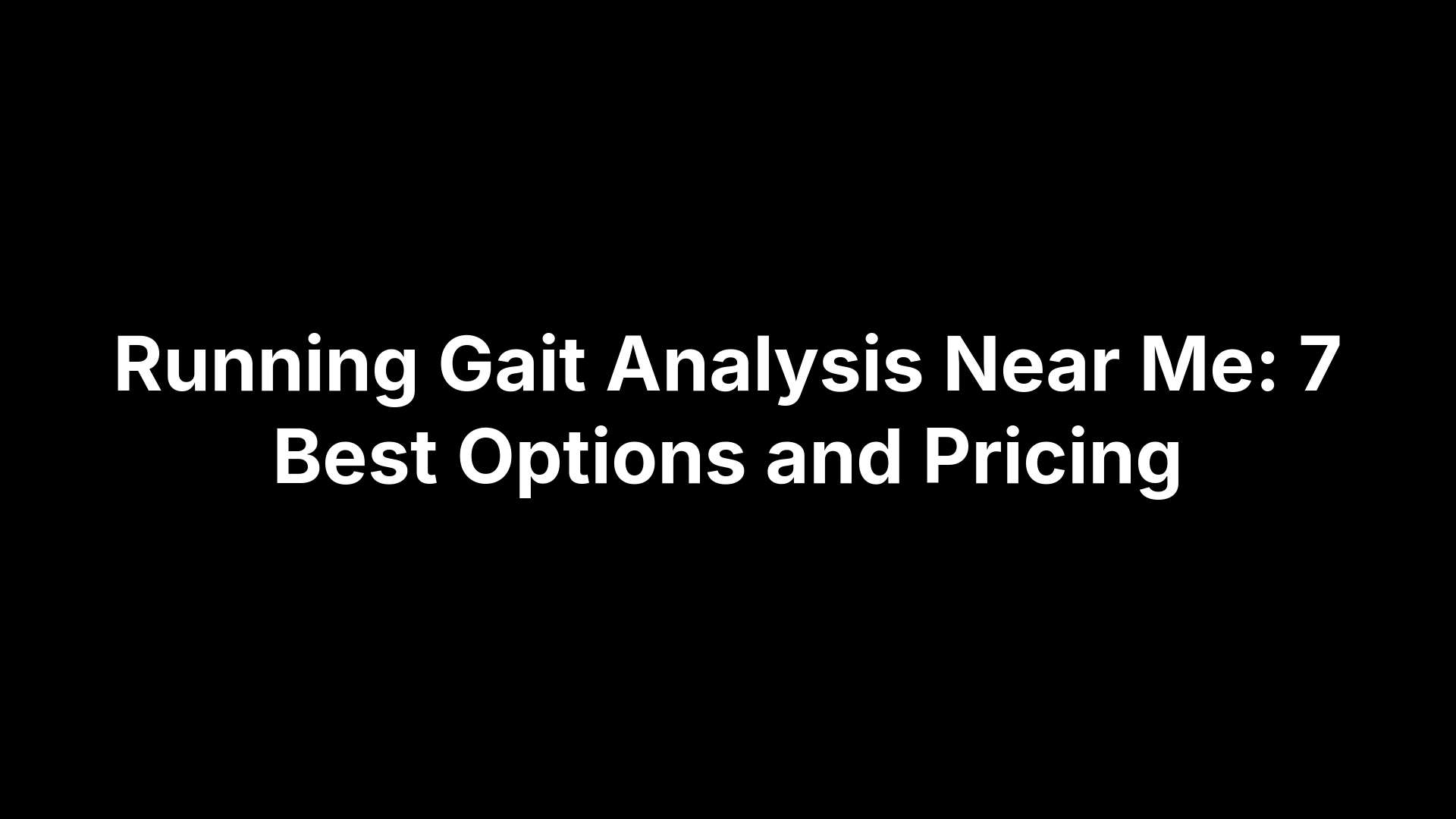 Running Gait Analysis Near Me: 7 Best Options and Pricing