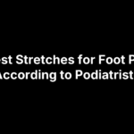 best-stretches-for-foot-pain 7 Best Stretches for Foot Pain, According to Podiatrists