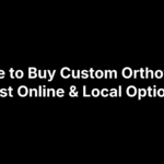 Where to Buy Custom Orthotics: 7 Best Online & Local Options