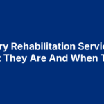 Injury Rehabilitation Services: What They Are And When To Go
