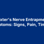 Baxter's Nerve Entrapment Symptoms: Signs, Pain, Tingling