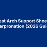 12 Best Arch Support Shoes for Overpronation (2026 Guide)