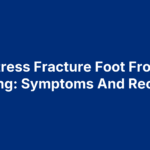 Stress Fracture Foot From Running: Symptoms And Recovery