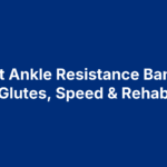 12 Best Ankle Resistance Bands for Glutes, Speed & Rehab
